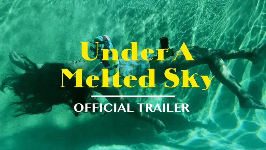 Відео до фільму Under a Melted Sky — Under A Melted Sky | Official Trailer