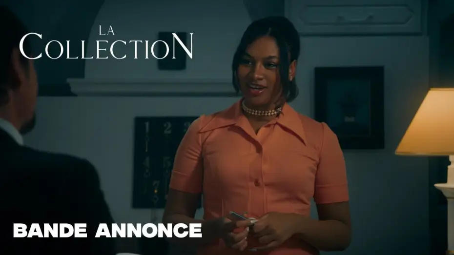 Відео до фільму La Collection — La Collection | Bande-Annonce