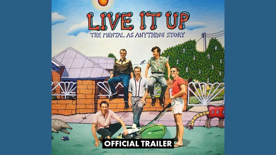 Відео до фільму Live It Up: The Mental As Anything Story — LIVE IT UP: The Mental As Anything Story | Official Trailer