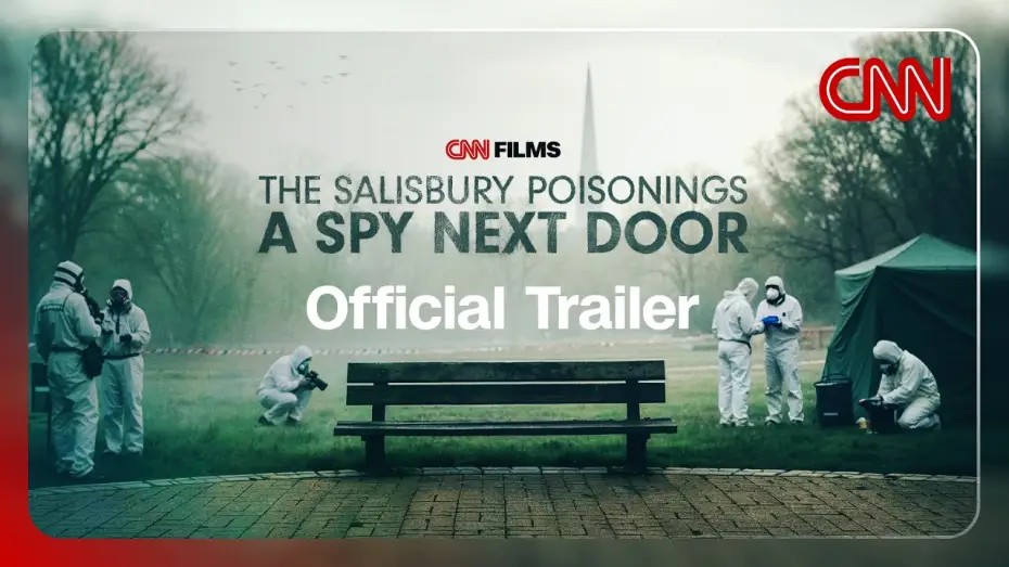 Відео до фільму The Salisbury Poisonings: A Spy Next Door — The Spy Attack That Shocked the World | The Salisbury Poisonings Official Trailer | CNN