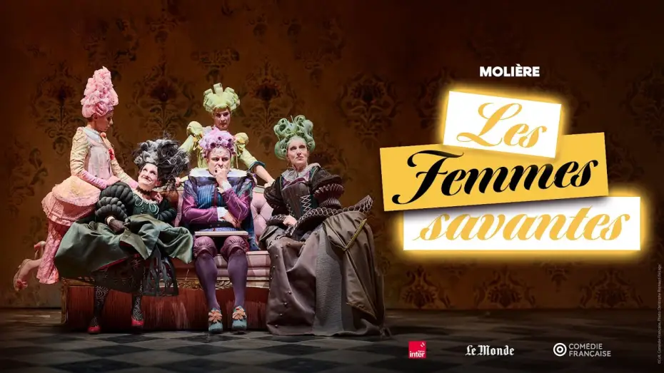 Відео до фільму Les femmes savantes — LES FEMMES SAVANTES (Molière/Emma Dante) | La Comédie-Française en direct au cinéma