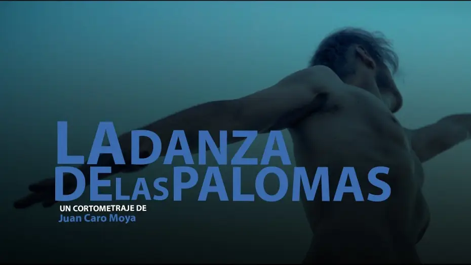 Відео до фільму La danza de las palomas — LA DANZA DE LAS PALOMAS | TEASER TRAILER | YAQ DISTRIBUCION | CORTOMETRAJE | SHORTFILM