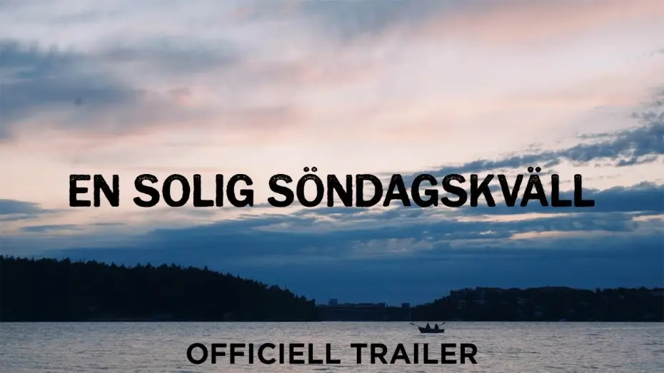 Відео до фільму En solig söndagskväll — En solig söndagskväll - TRAILER
