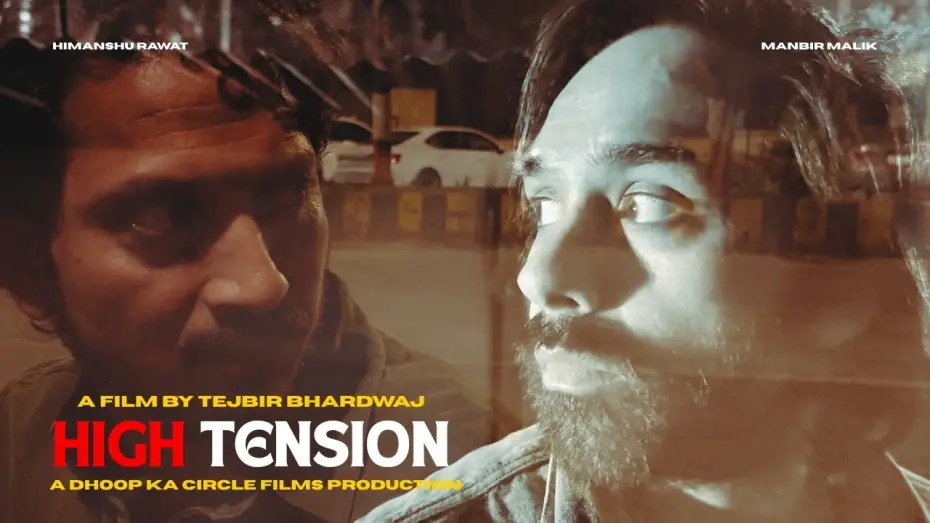 Відео до фільму High Tension — HIGH TENSION | Trailer | A Film By Tejbir Bhardwaj | Manbir MALIK | Himanshu RAWAT | DKCF |