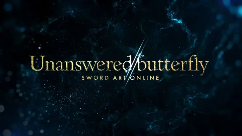 Відео до фільму Sword Art Online: Unanswered//butterfly — "Unanswered//butterfly" Trailer | Echoes of Aincrad Special Anime