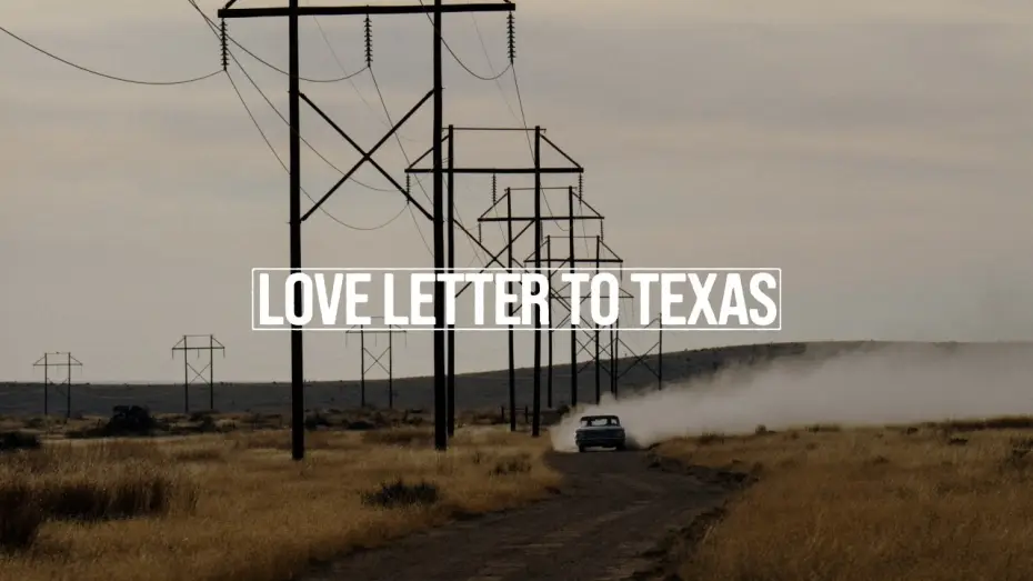 Відео до фільму Love Letter to Texas — Love Letter to Texas