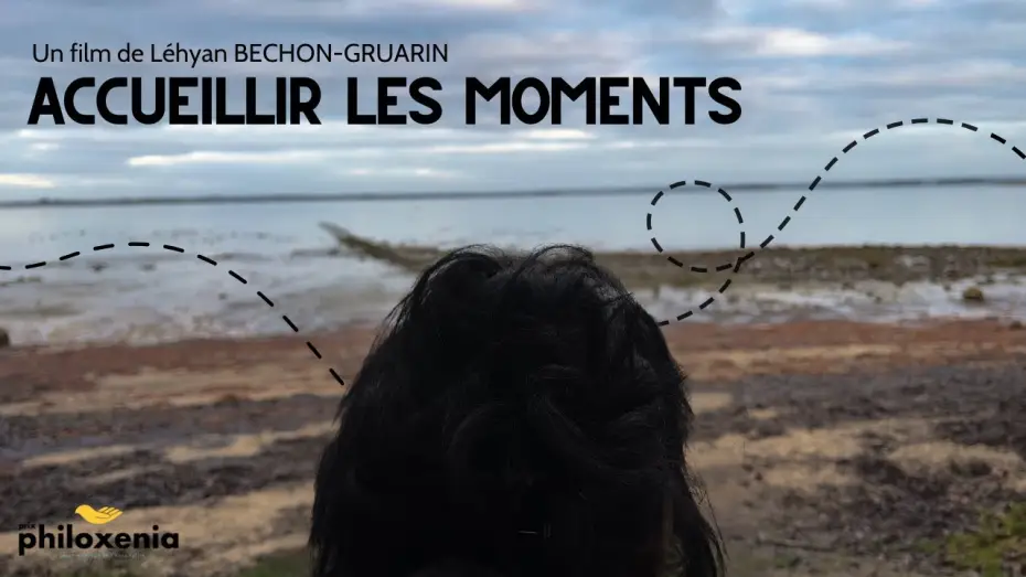 Відео до фільму Accueillir les Moments — Accueillir les Moments (Prix du Jury Philoxenia 2026)