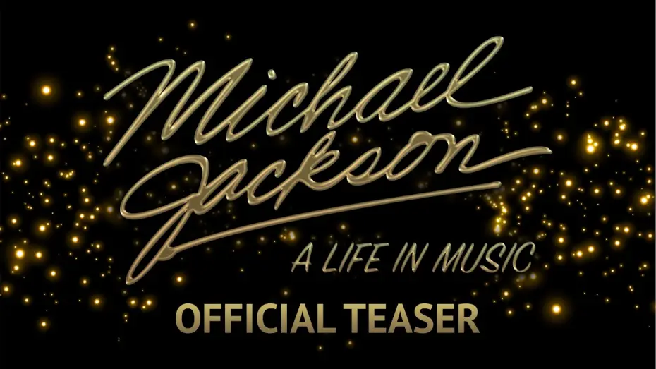 Відео до фільму Michael Jackson: A Life in Music — Michael Jackson: A Life in Music - Official Teaser