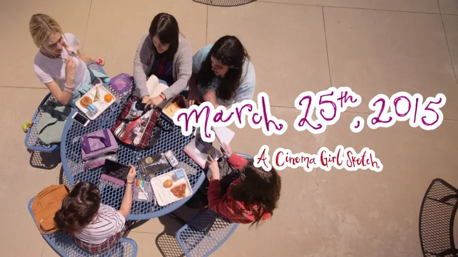Відео до фільму March 25th, 2015 | MARCH 25th, 2015 (2026) | Cinema Girl Sketches