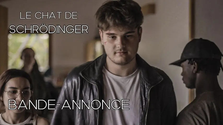 Відео до фільму Le Chat de Schrödinger — Bande annonce " Le Chat de Schrödinger "