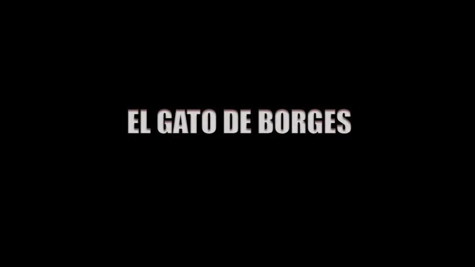 Відео до фільму El gato de Borges — EL GATO DE BORGES | Trailer Oficial | Largometraje Argentino