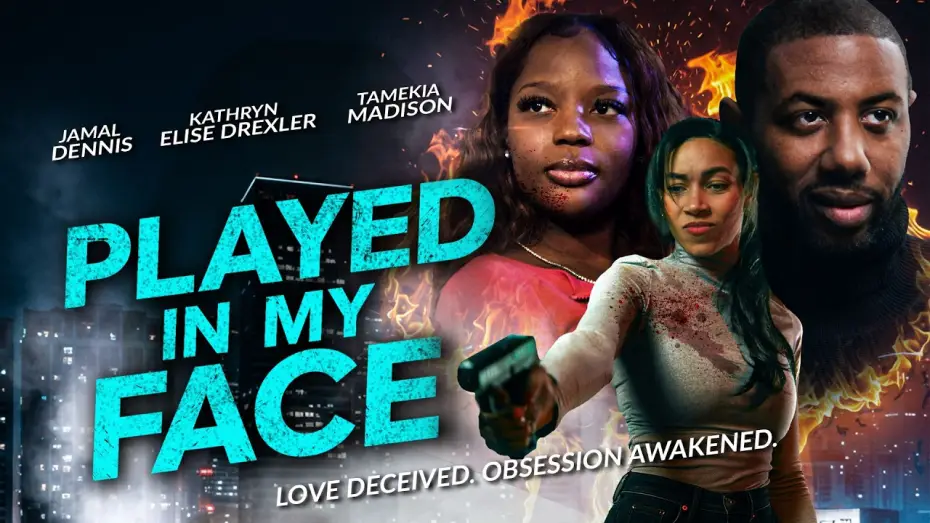 Відео до фільму Played In My Face — Played In My Face | Official Trailer | Love Deceived. Obsession Awakened. | Out Now! [4K]
