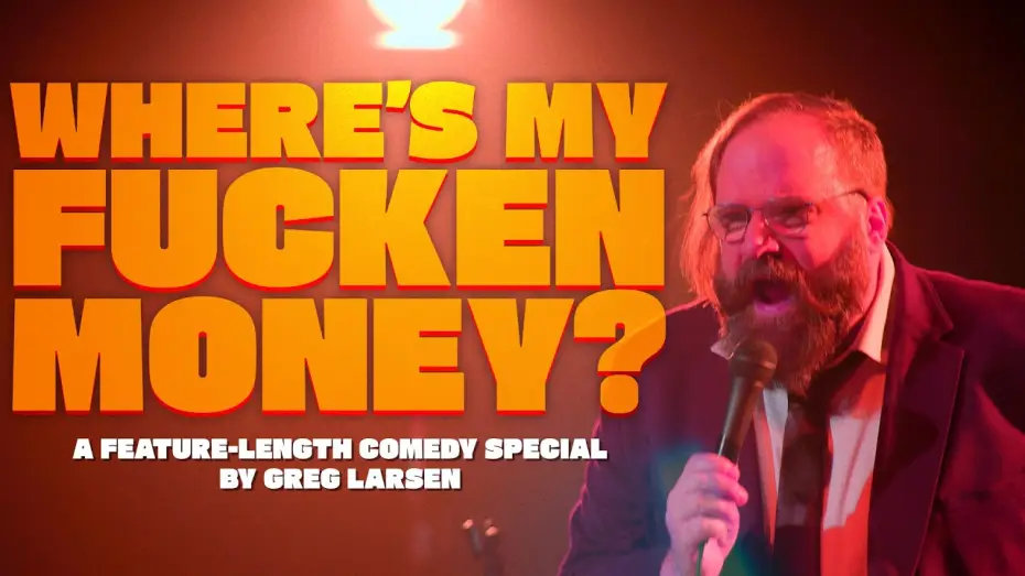 Відео до фільму Where's My Fucken Money? — GREG LARSEN | Full Comedy Special