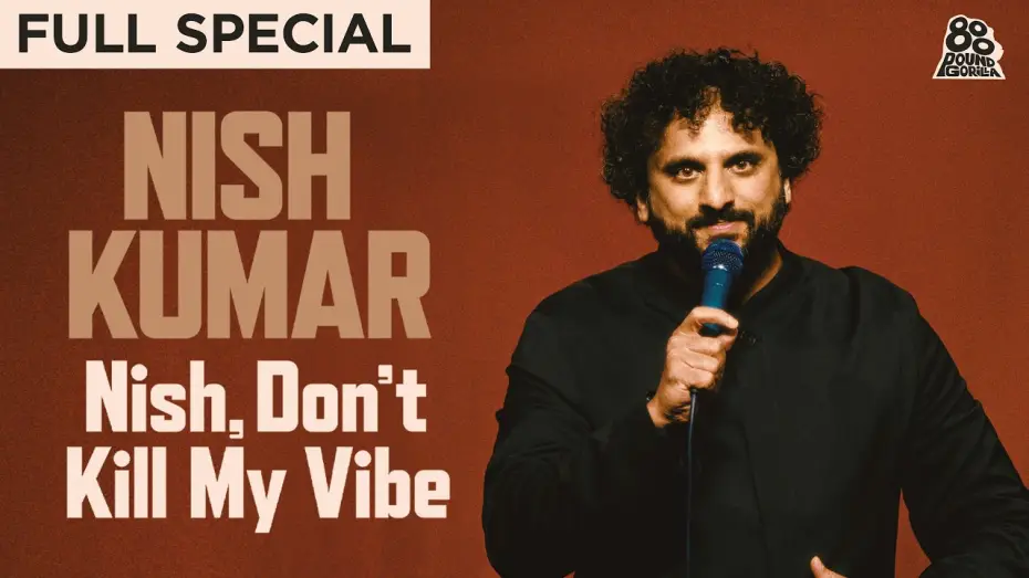 Відео до фільму Nish Kumar: Nish, Don't Kill My Vibe — Nish Kumar | Nish, Don't Kill My Vibe (Full Comedy Special)
