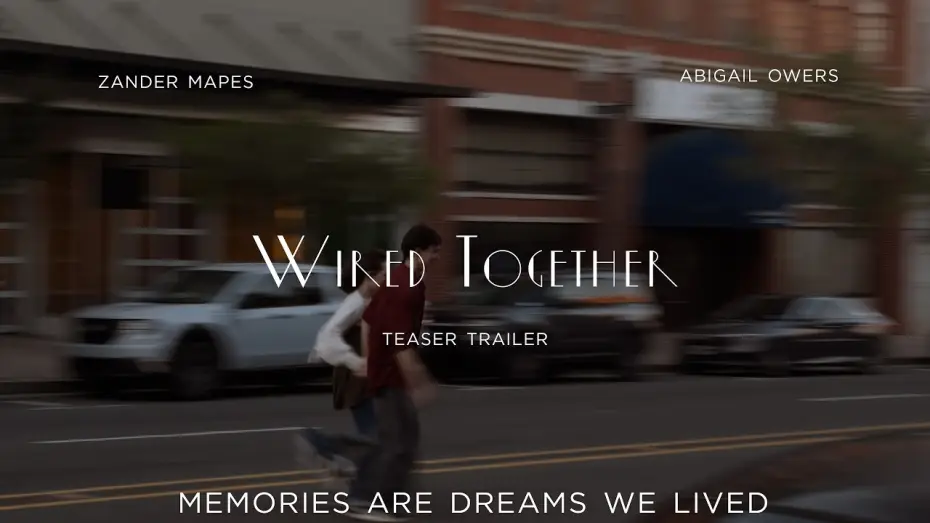 Відео до фільму Wired Together — Wired Together (2026) Short Film Teaser Trailer