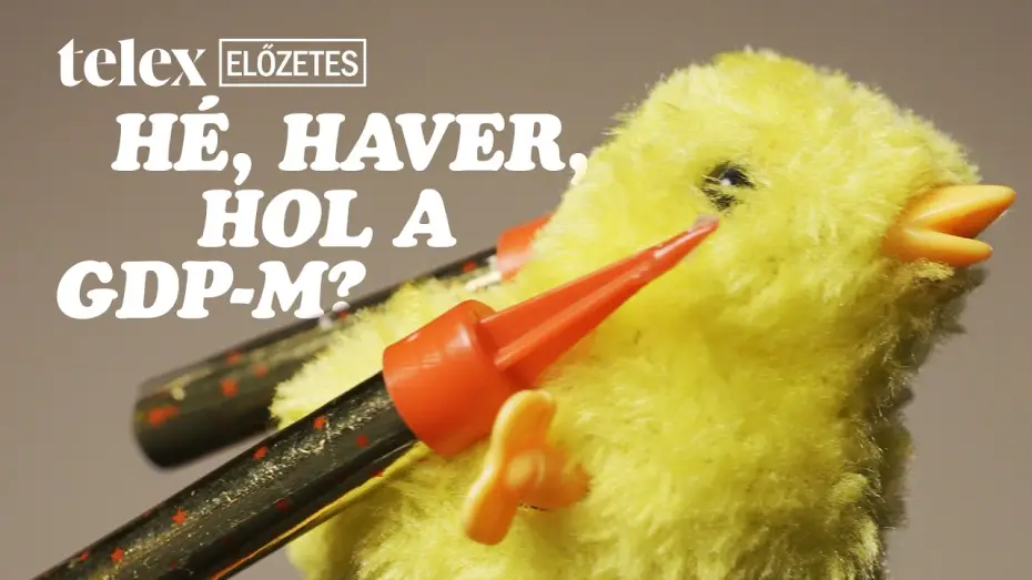 Відео до фільму Hé, haver, hol a GDP-m? — Hé, haver, hol a GDP-m? - előzetes