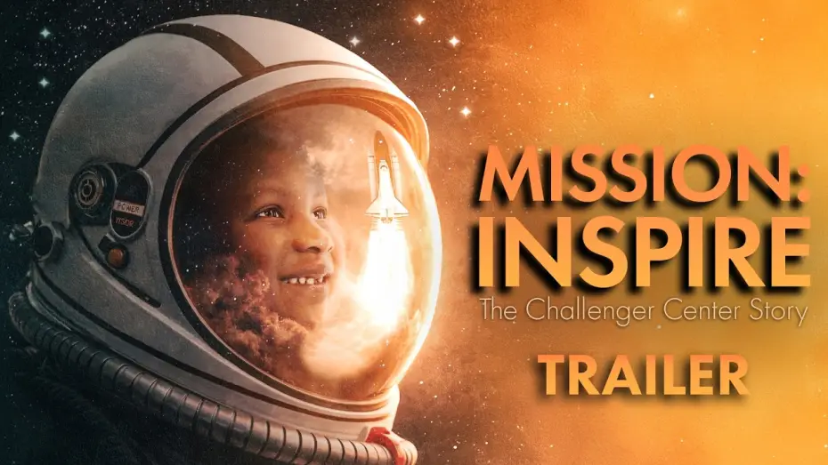 Відео до фільму Mission: Inspire - The Challenger Center Story — Mission: Inspire  The Challenger Center Story Trailer