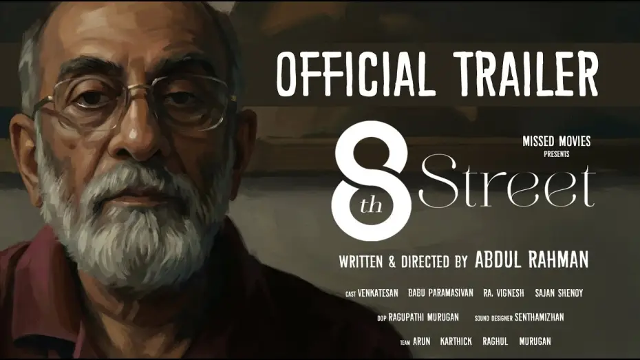 Відео до фільму 8th Street — 8th Street Short film Trailer | Abdul Rahman | Missed Movies