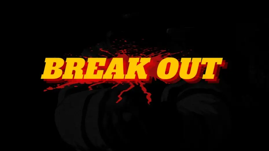 Відео до фільму Break Out — BREAK OUT - Trailer