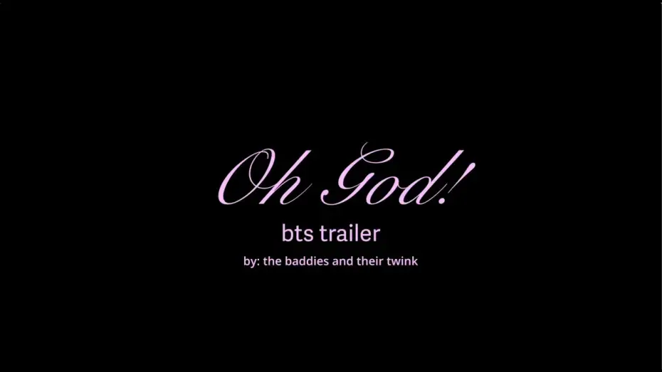 Відео до фільму Oh God! — Oh God! | BTS Trailer
