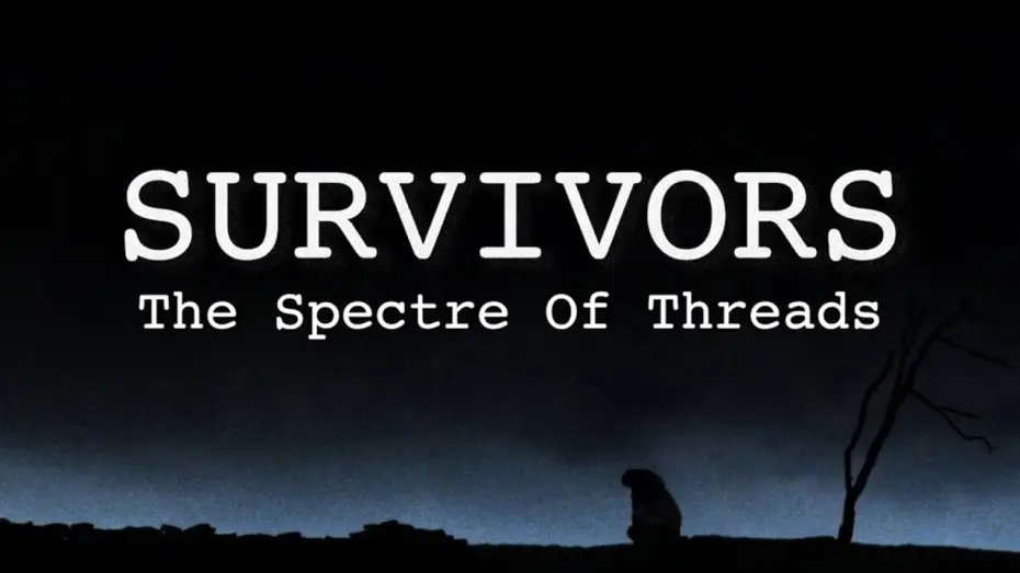 Відео до фільму Survivors: The Spectre of Threads — SURVIVORS: THE SPECTRE OF THREADS (2026) TRAILER