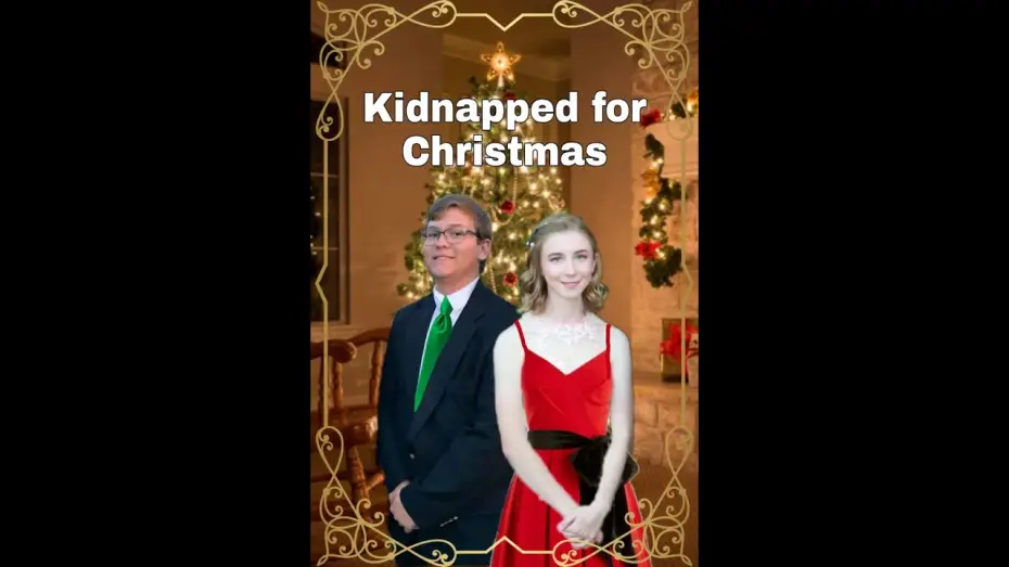 Відео до фільму Kidnapped for Christmas — Kidnapped for Christmas
