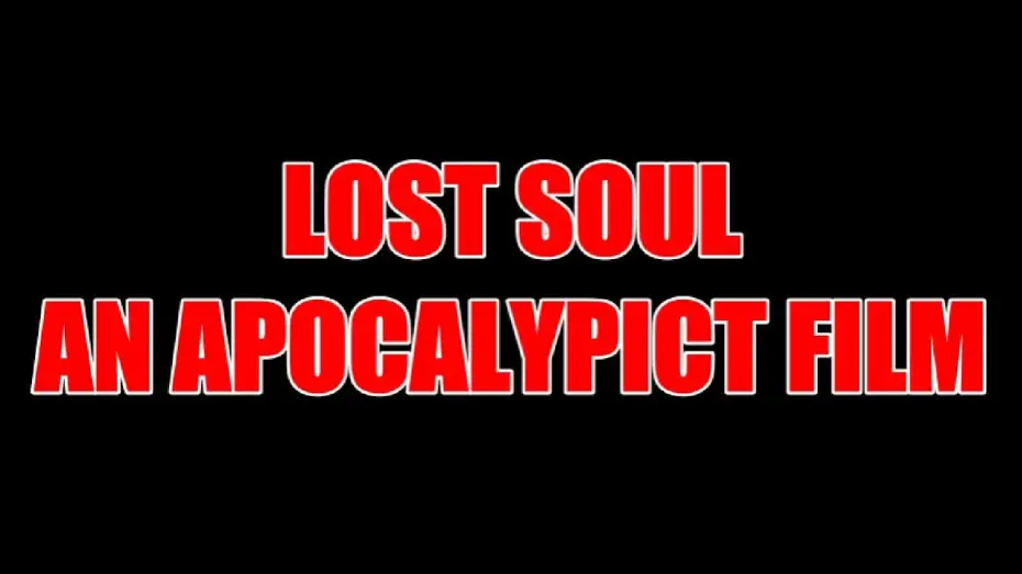 Відео до фільму Lost Soul — LOST SOUL (A Short Film For Hope)