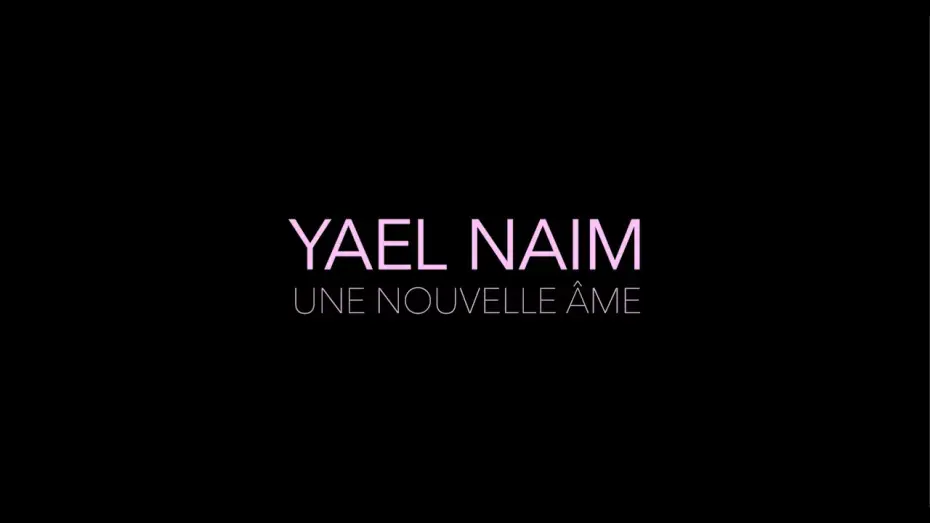 Відео до фільму Yael Naim - Une nouvelle âme — Yael Naim — Une nouvelle âme (Bande d'annonce officielle VF)