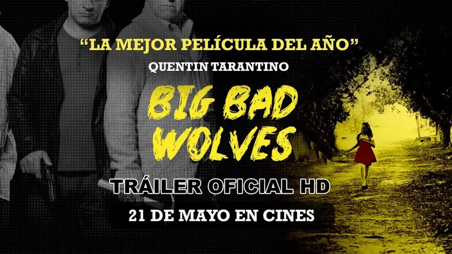 Відео до фільму מי מפחד מהזאב הרע — BIG BAD WOLVES - Tráiler Oficial Español - Estreno en cines el 21 de mayo