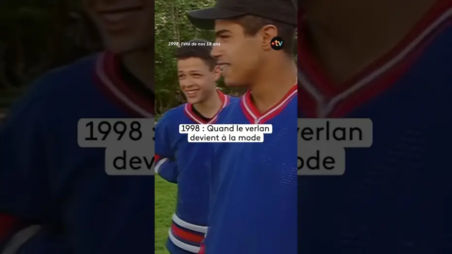 Відео до фільму 1998, l'été de nos 18 ans — 1998 : Quand le verlan devient à la mode