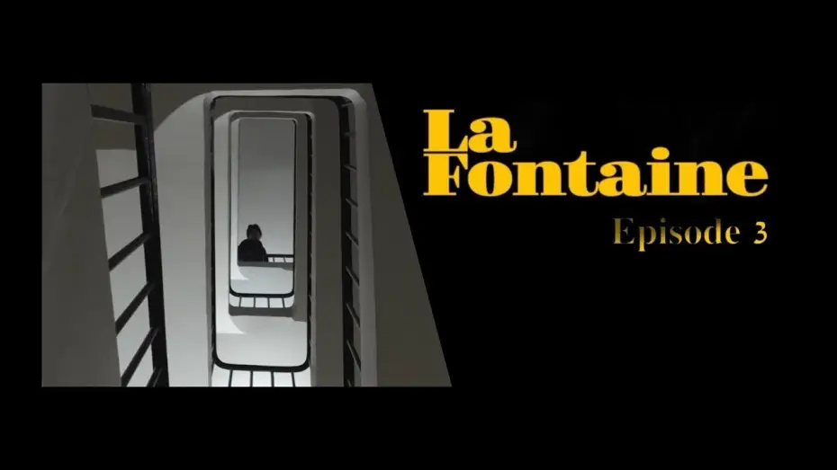 Відео до фільму La Fontaine | La Fontaine - EPISODE 3