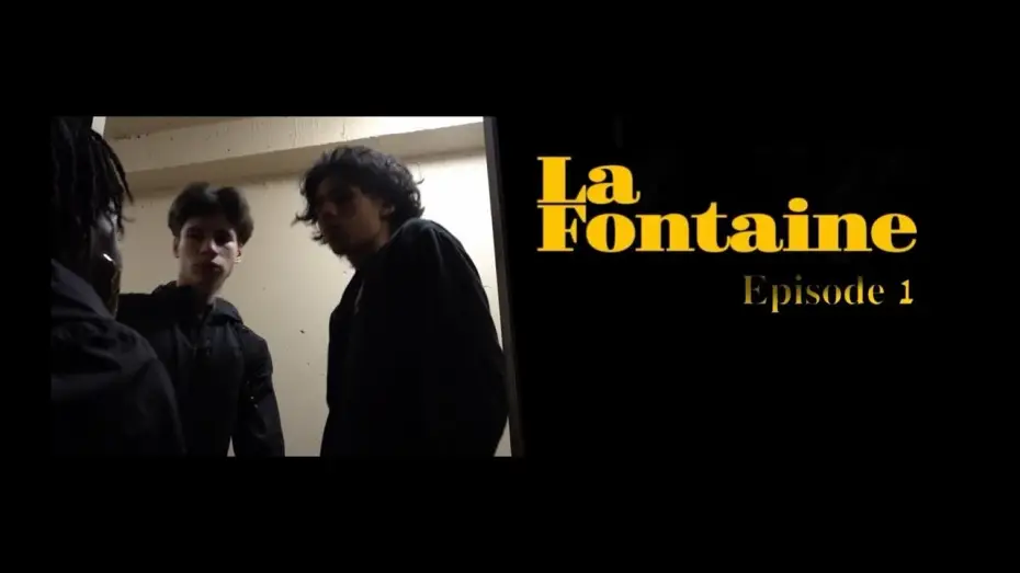 Відео до фільму La Fontaine | La Fontaine - EPISODE 1