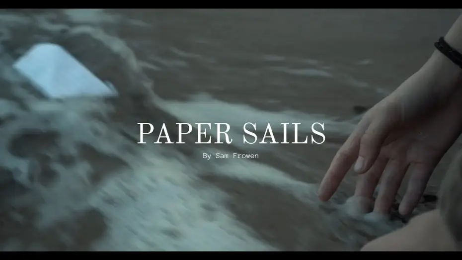 Відео до фільму Paper Sails — 'Paper Sails' (2026) By Sam Frowen