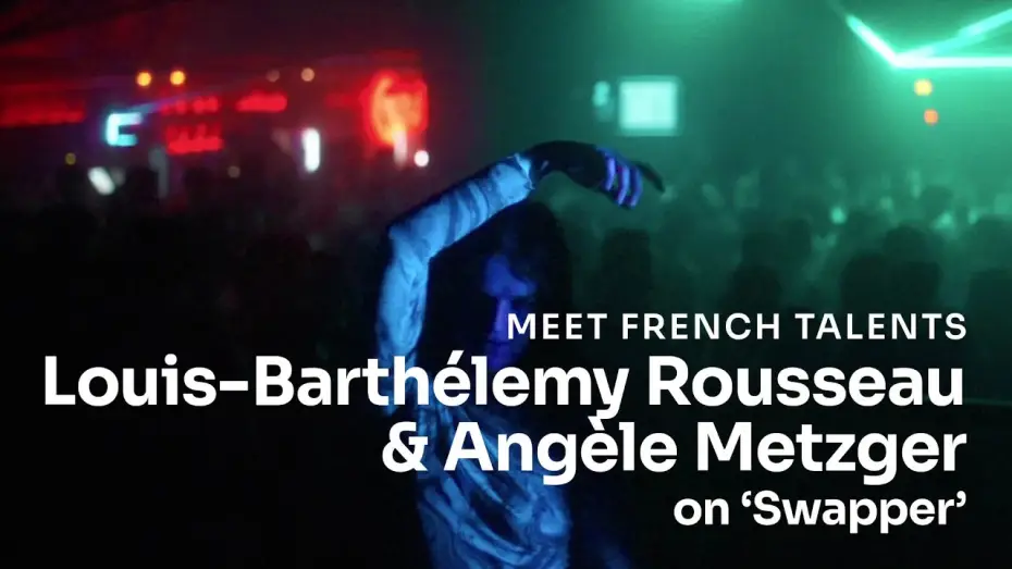 Відео до фільму Swapper — Louis-Barthélemy Rousseau and Angèle Metzger on 'Swapper'