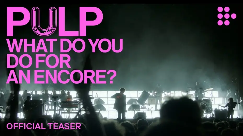 Відео до фільму Pulp: What Do You Do for an Encore? — Official Teaser