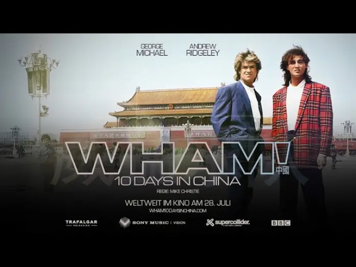 Відео до фільму Wham! 10 Days in China — WHAM! 10 DAYS IN CHINE I KINOTRAILER
