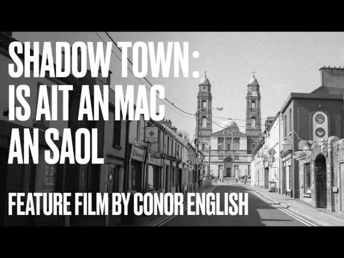 Відео до фільму SHADOW TOWN: IS AIT AN MAC AN SAOL — SHADOW TOWN: IS AIT AN MAC AN SAOL | Full film | 2024