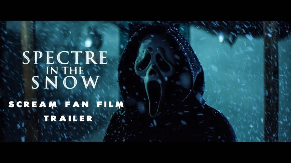 Відео до фільму Spectre in the Snow - Scream — Scream Fan Film - Spectre in the Snow - Trailer 4k