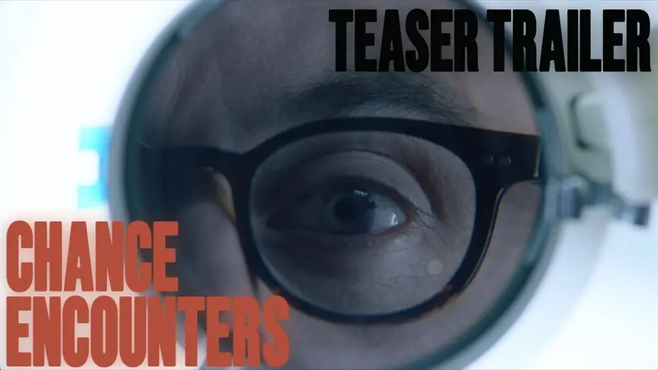 Відео до фільму Chance Encounters — Chance Encounter | TEASER TRAILER (2026)