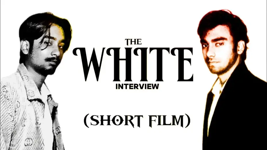 Відео до фільму The White Interview — THE WHITE INTERVIEW | ( Short film )