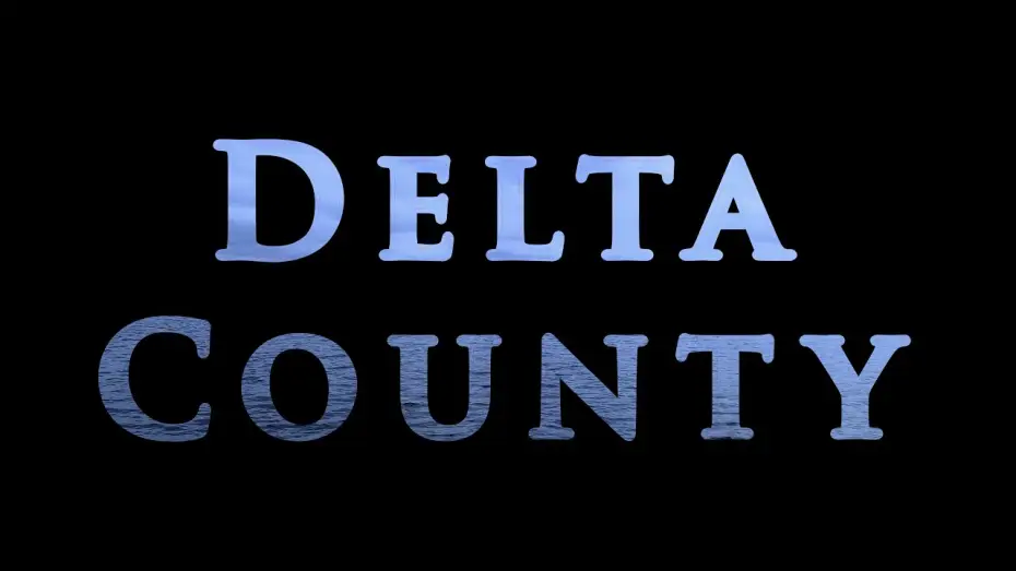 Відео до фільму Delta County — Delta County Trailer