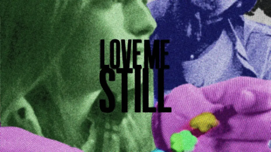 Відео до фільму Love Me Still — Love Me Still | Short Film