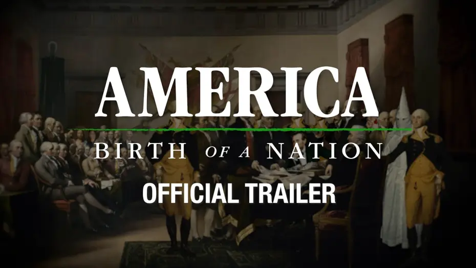 Відео до фільму America: Birth Of A Nation — America: Birth Of A Nation | Official Trailer