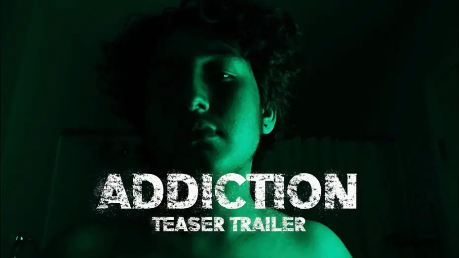 Відео до фільму Addiction — Addiction | Teaser Trailer