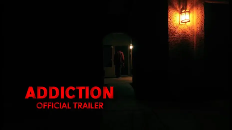 Відео до фільму Addiction — Addiction | Official Trailer
