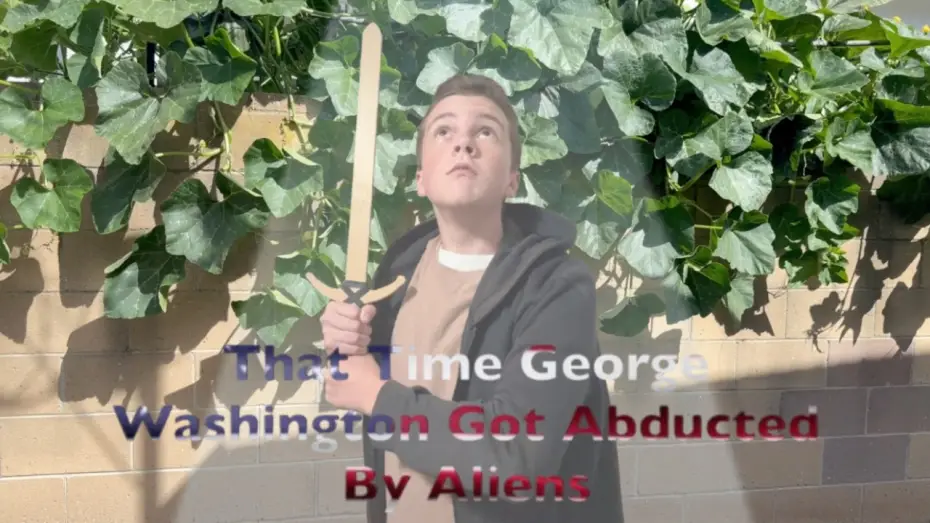 Відео до фільму That Time George Washington Got Abducted By Aliens — That Time George Washington Got Abducted By Aliens