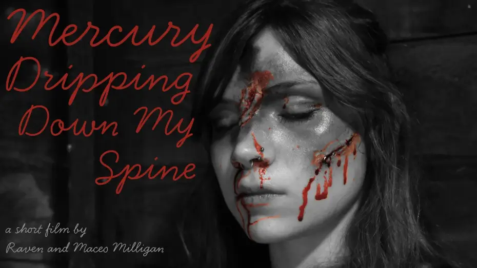 Відео до фільму Mercury Dripping Down My Spine — Mercury Dripping Down My Spine (HORROR SHORT FILM)