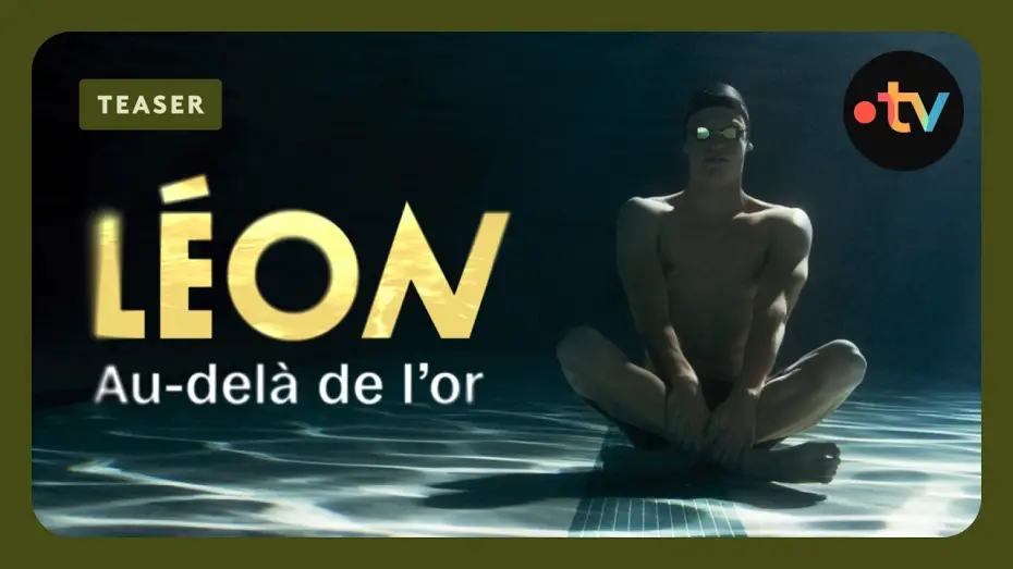 Відео до фільму Léon : Au-delà de l’Or — Au plus près de Léon Marchand｜"Léon, au-delà de l'or", la bande-annonce