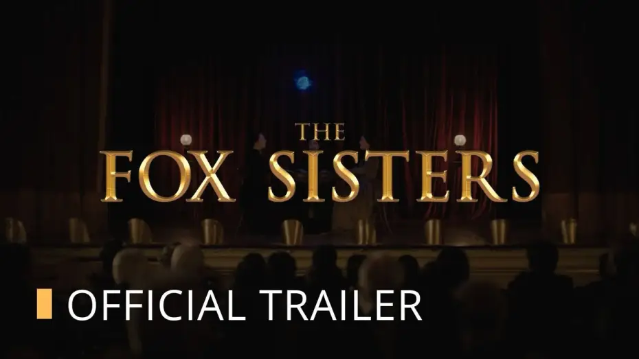 Відео до фільму The Fox sisters — OFFICIAL TRAILER