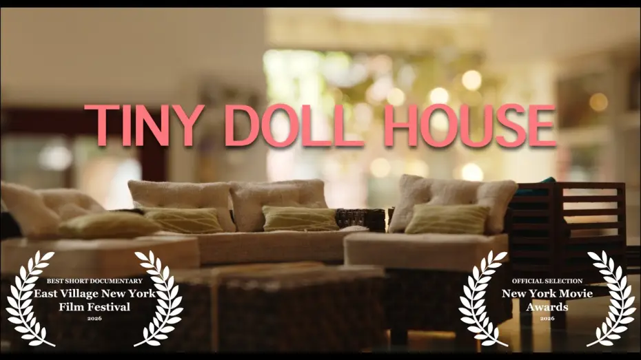 Відео до фільму Tiny Doll House — TINY DOLL HOUSE | 2026 Documentary Short Film